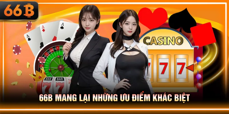 66B mang lại những ưu điểm khác biệt