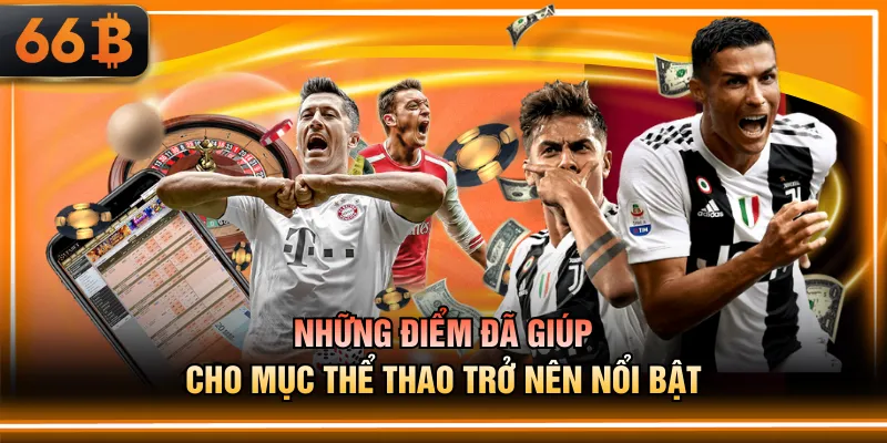 Những điểm đã giúp cho mục thể thao trở nên nổi bật