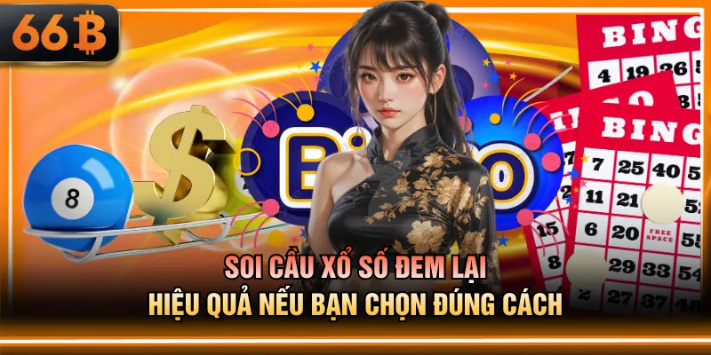 Soi cầu xổ số đem lại hiệu quả nếu bạn chọn đúng cách